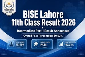 BISE Lahore 11th Class Result 2026 | Intermediate Part-I Gazette & Pass %